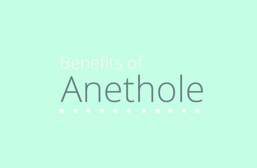 Anethole Benefits