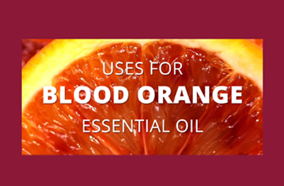 Blood Orange Essential Oil Uses