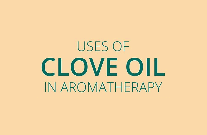 Clove Oil Uses