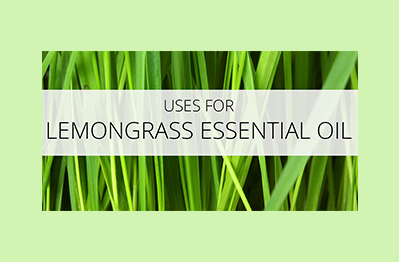 Lemongrass Essential Oil Uses