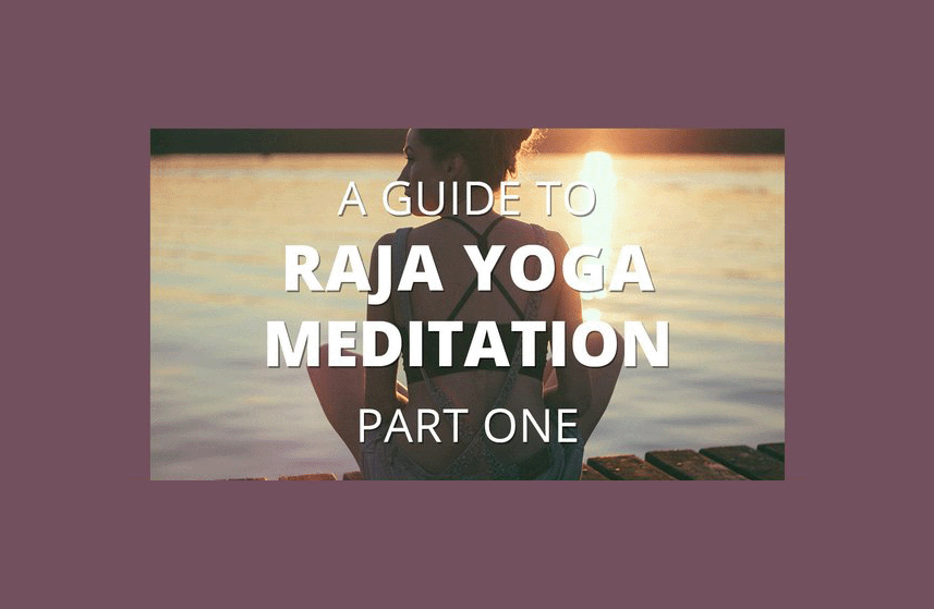 Raja Yoga Meditation Guide