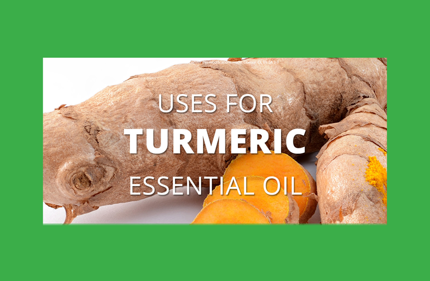 Turmeric Essential Oil Uses