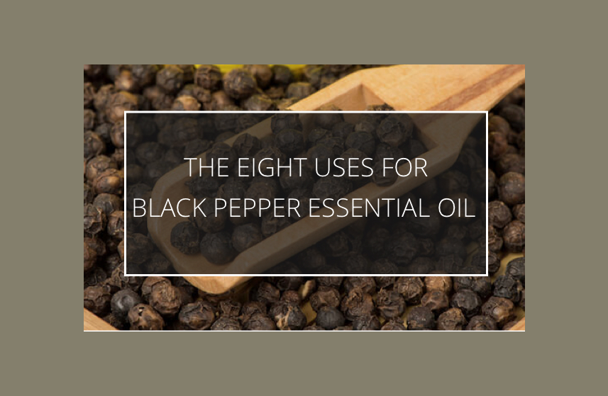 Black Pepper Essential Oil Uses